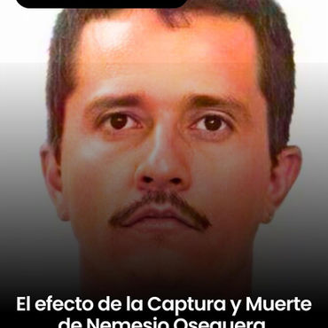 Balcón Político: El efecto de la Captura y Muerte de Nemesio Oseguera