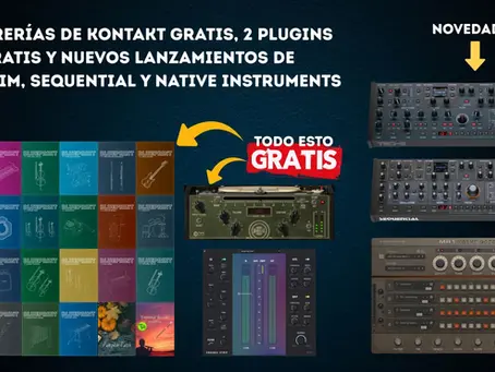 24 librerías de Kontakt, 2 plugins gratis y novedades de Oberheim, Sequential y Native Instruments