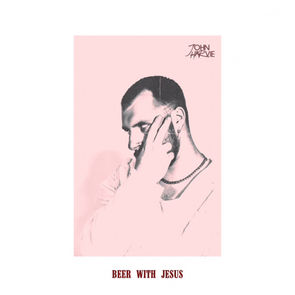 Flash Review: Alt-Rocker John Harvie Slows it Down with Newest Single "Beer with Jesus"