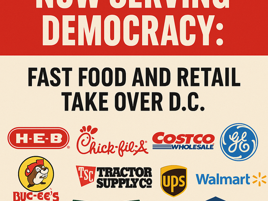 Now Serving Democracy: Fast Food and Retail Take Over D.C.