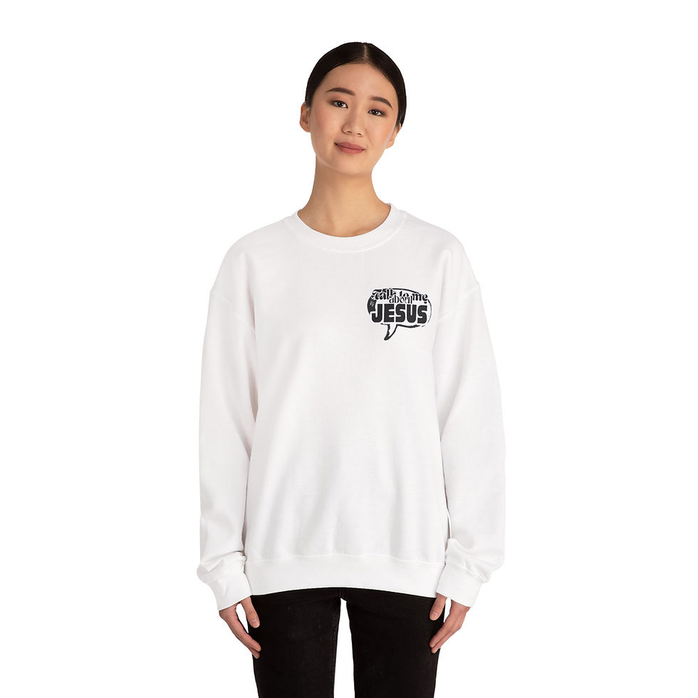Thumbnail: Talk to Me About Jesus Sweatshirt — Christian Crewneck Pullover