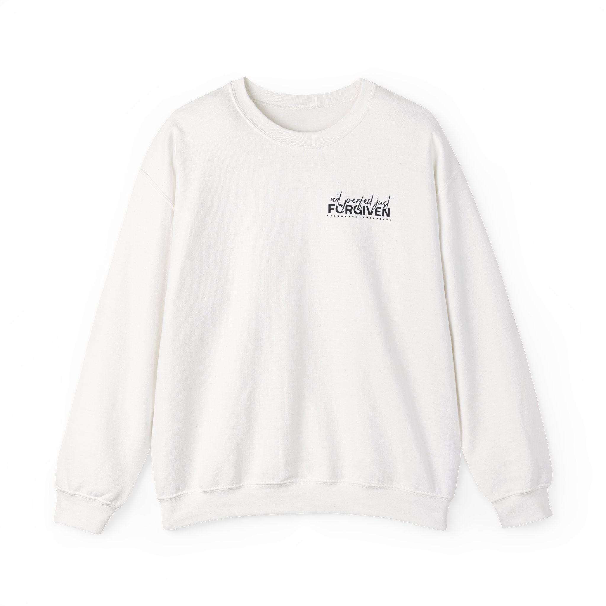 Forgiven Crewneck Sweatshirt – "Not Perfect Just Forgiven" Christian Pullover
