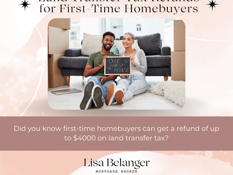 Land Transfer Tax Refunds for First-Time Homebuyers