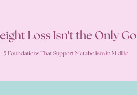 Weight Loss Isn't The Only Goal
