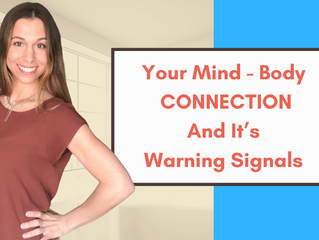 Your Mind-Body Connection And It’s Warning Signals