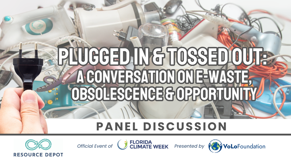 Plugged In & Tossed Out: A Conversation on E-Waste, Obsolescence & Opportunity