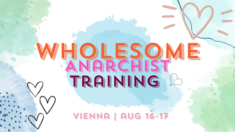 wholesome anarchist training: consent fights capitalism!