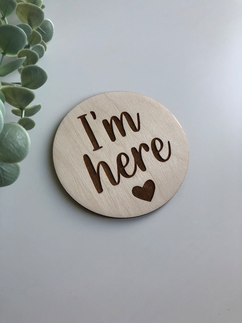 Thumbnail: I'm Here Birth Announcement Disc | Wooden Baby Announcement Sign