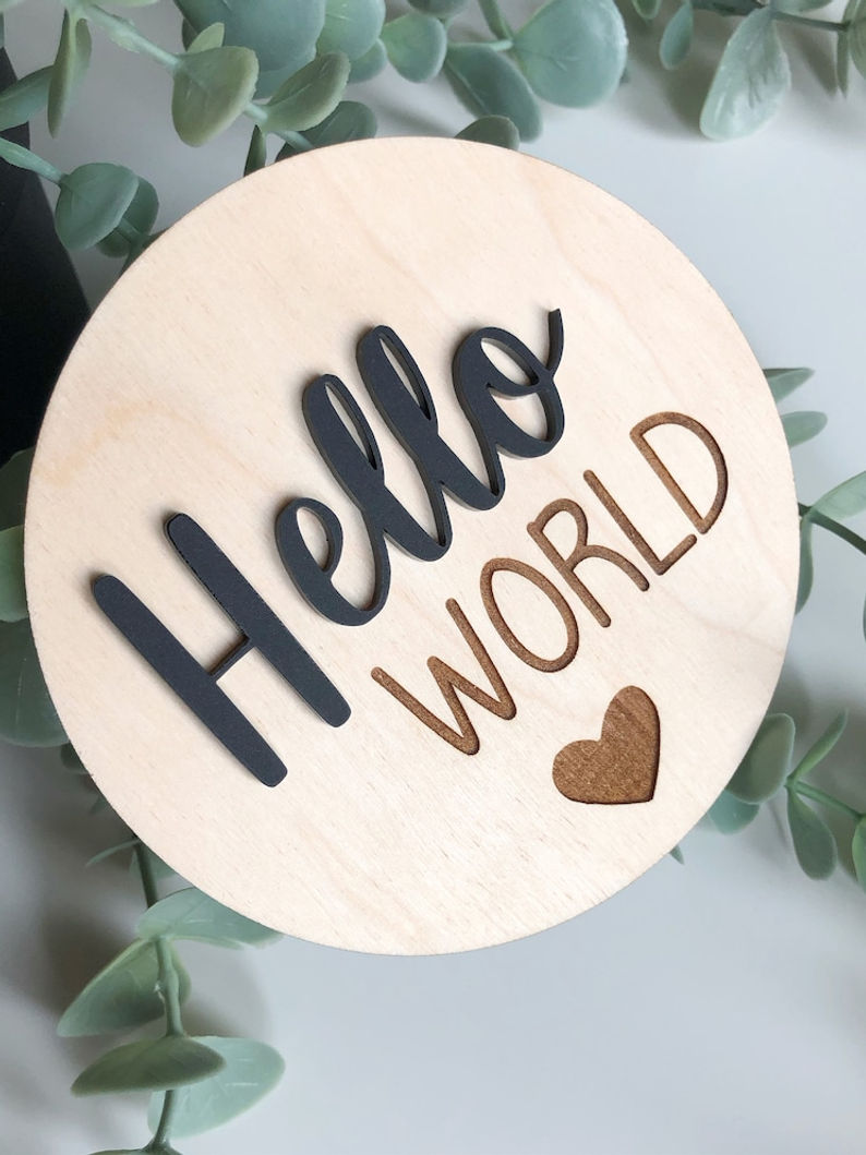 Thumbnail: Hello World Disc | 4" round | Wooden Baby Sign | Birth Sign