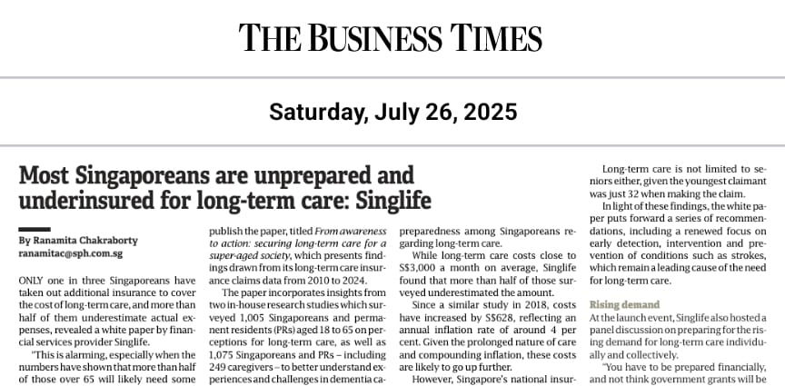 Credit: Business Times of 26 July 2025. See link for details to article: Most Singaporeans are unprepared and underinsured for long-term care: Singlife - The Business Times