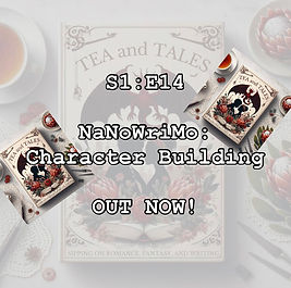 S1: E14 NaNoWriMo: Character Building