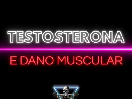 Testosterona e Dano Muscular
