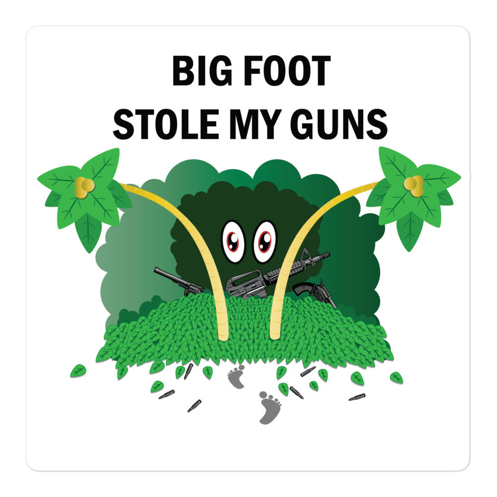 Big Foot Stole My Guns Bubble-free stickers