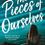 Thumbnail: The Pieces of Ourselves