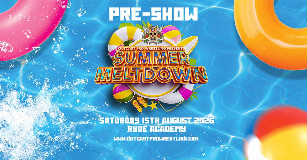 SUMMER MELTDOWN PRE-SHOW