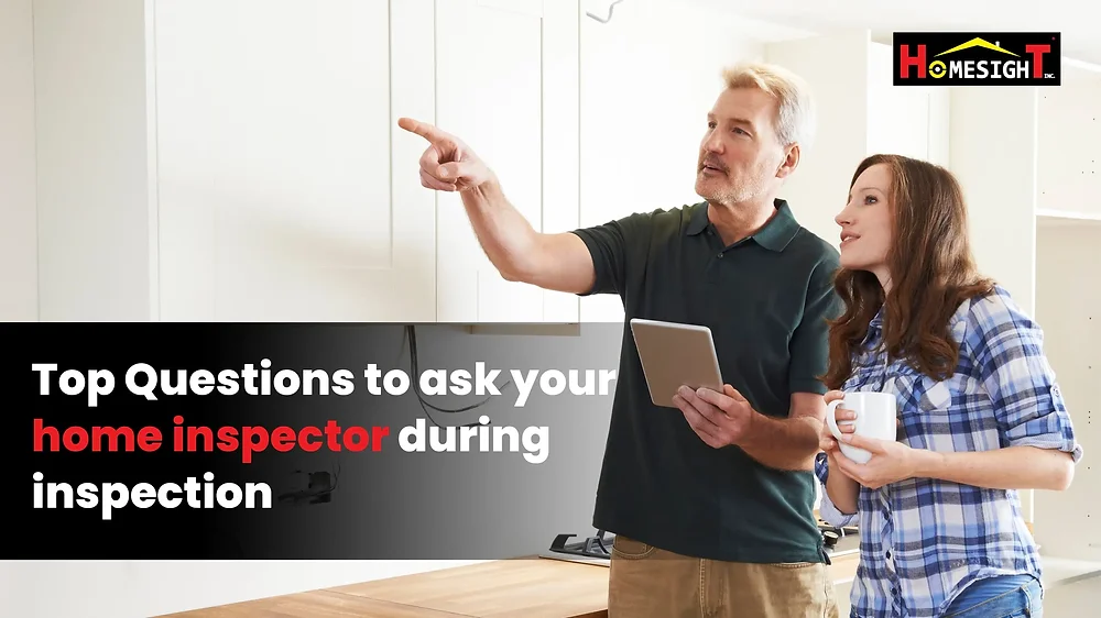 Top Questions to Ask Your Home Inspector During Home Inspections