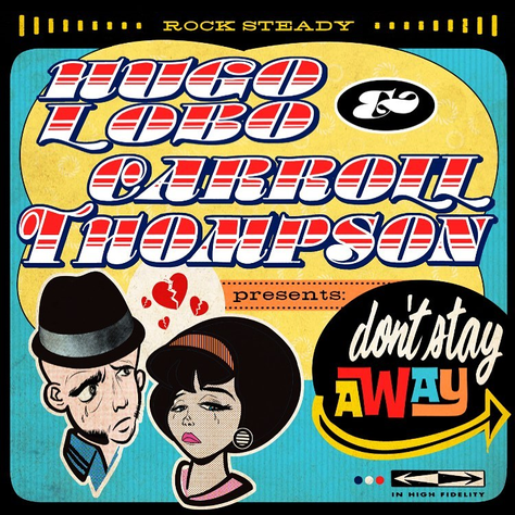 Hugo Lobo reversiona "Don't Stay Away" con Carroll Thompson