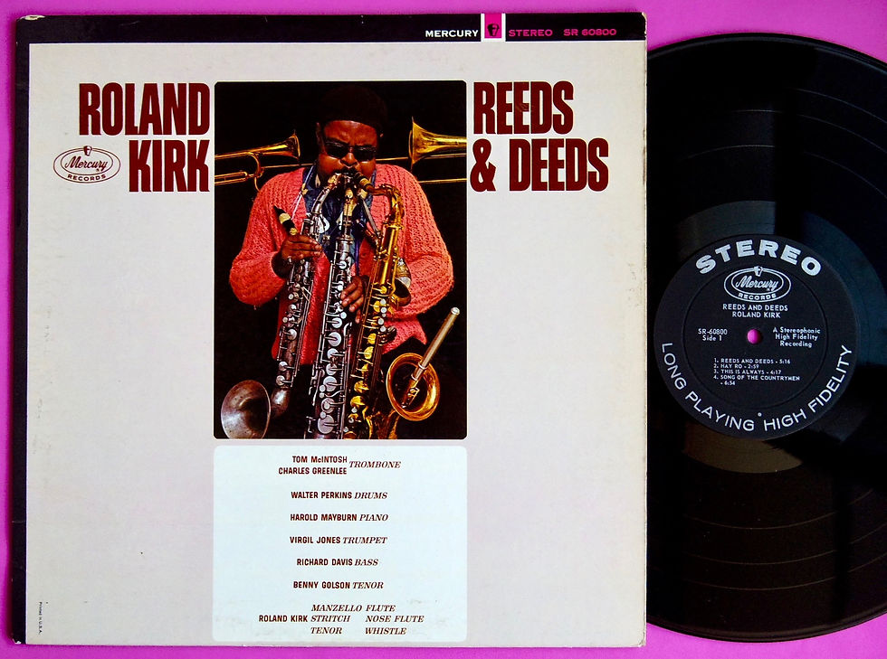 ROLAND KIRK / REEDS & DEEDS