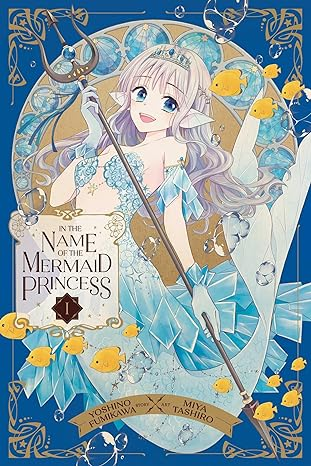 In The Name of the Mermaid Princess Manga Review 