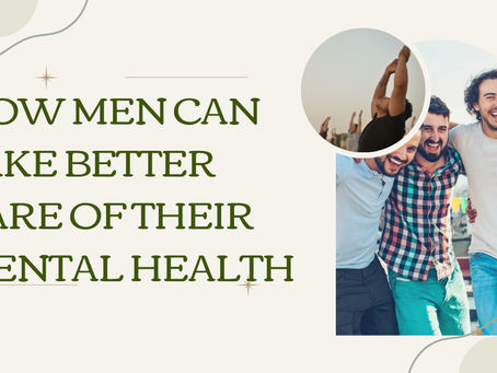 How Men Can Take Better Care of Their Mental Health