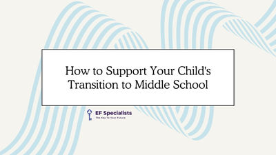 17 Strategies to Support Your Child with ADHD When They Transition From Elementary to Middle School (2025)