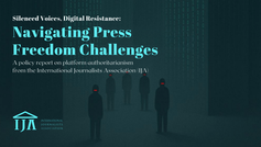 Cover of the International Journalists Association report “Navigating Press Freedom Challenges,” showing shadowed human figures with red-lit mouths against a digital code background, symbolizing algorithmic censorship and silenced voices.