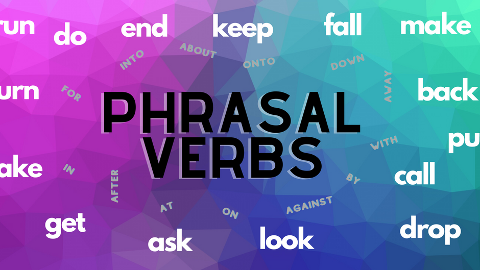 What are Phrasal Verbs?