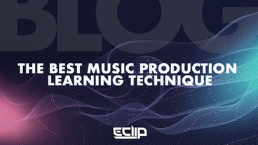 The Best Music Production Learning Technique