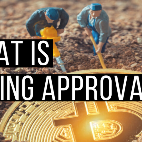What is Mining Approval?