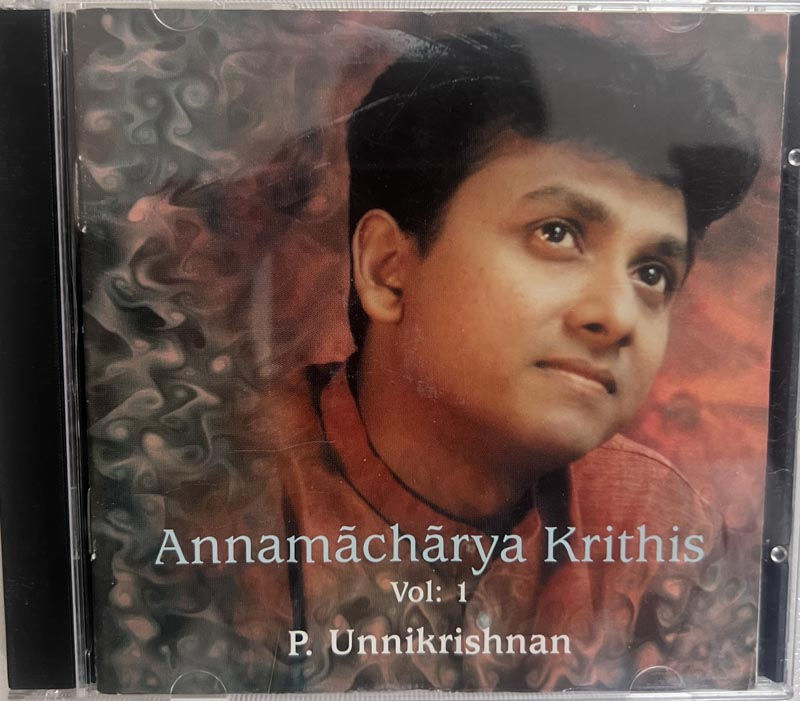 Annamacharya Krithis Vol.1 P Unnikrishnan - Vocal