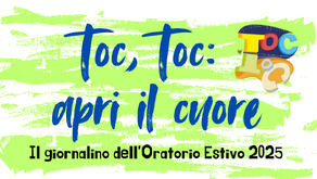 Il Giornalino dell'Oratorio Estivo 2025