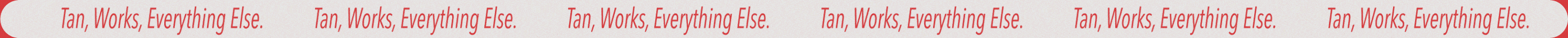 tan-works-everything-else-final-red-min.gif