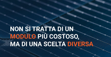 Non si tratta di un modulo più costoso, ma di una scelta diversa