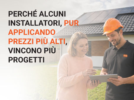 Perché alcuni installatori, pur applicando prezzi più alti, vincono più progetti 