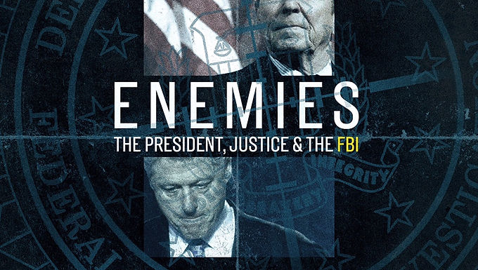 Enemies: The President, Justice &amp; the FBI