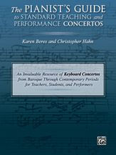 The Pianist's Guide to Standard Teaching and Performance Concertos
