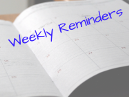 WEEKLY REMINDERS FOR WEEK OF 10/21/2019