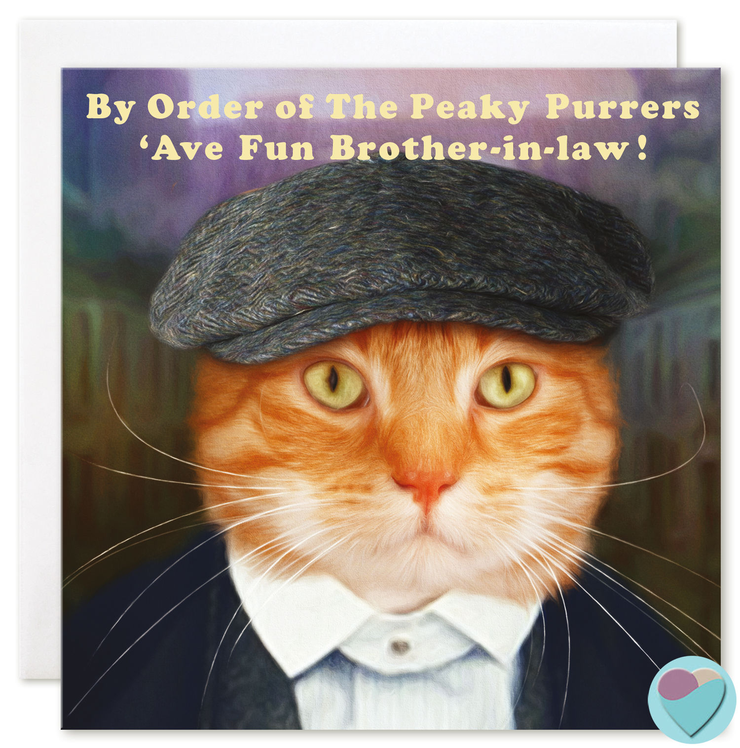 Ginger Cat Birthday Card 'BY ORDER OF THE PEAKY PURRERS 'AVE FUN BROTHER-IN-LAW!