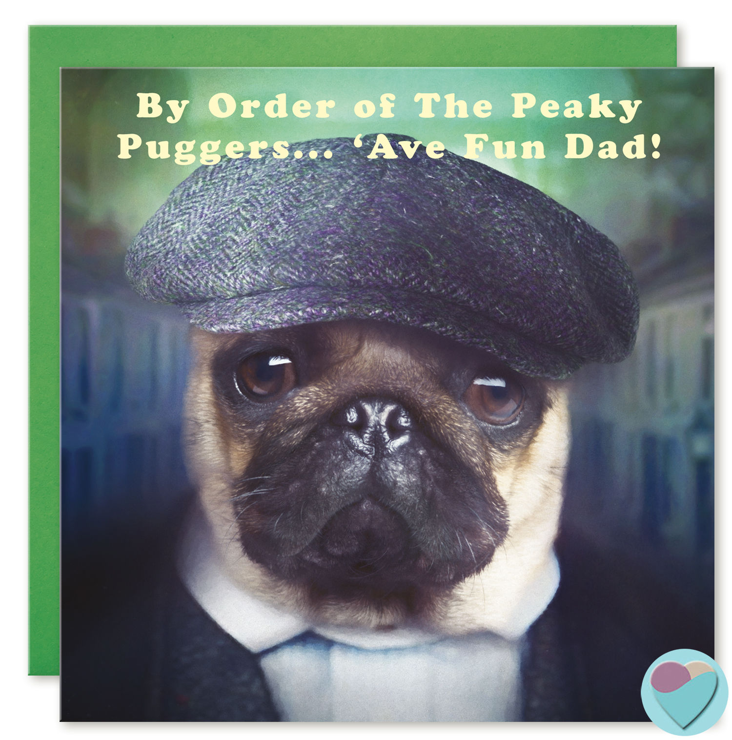 Dad Birthday Card - BY ORDER OF THE PEAKY PUGGERS...'AVE A FUN DAD!