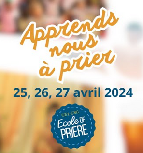 Ecole de prière à St Laurent sur Sèvre les 25, 26 et 27 avril prochains
