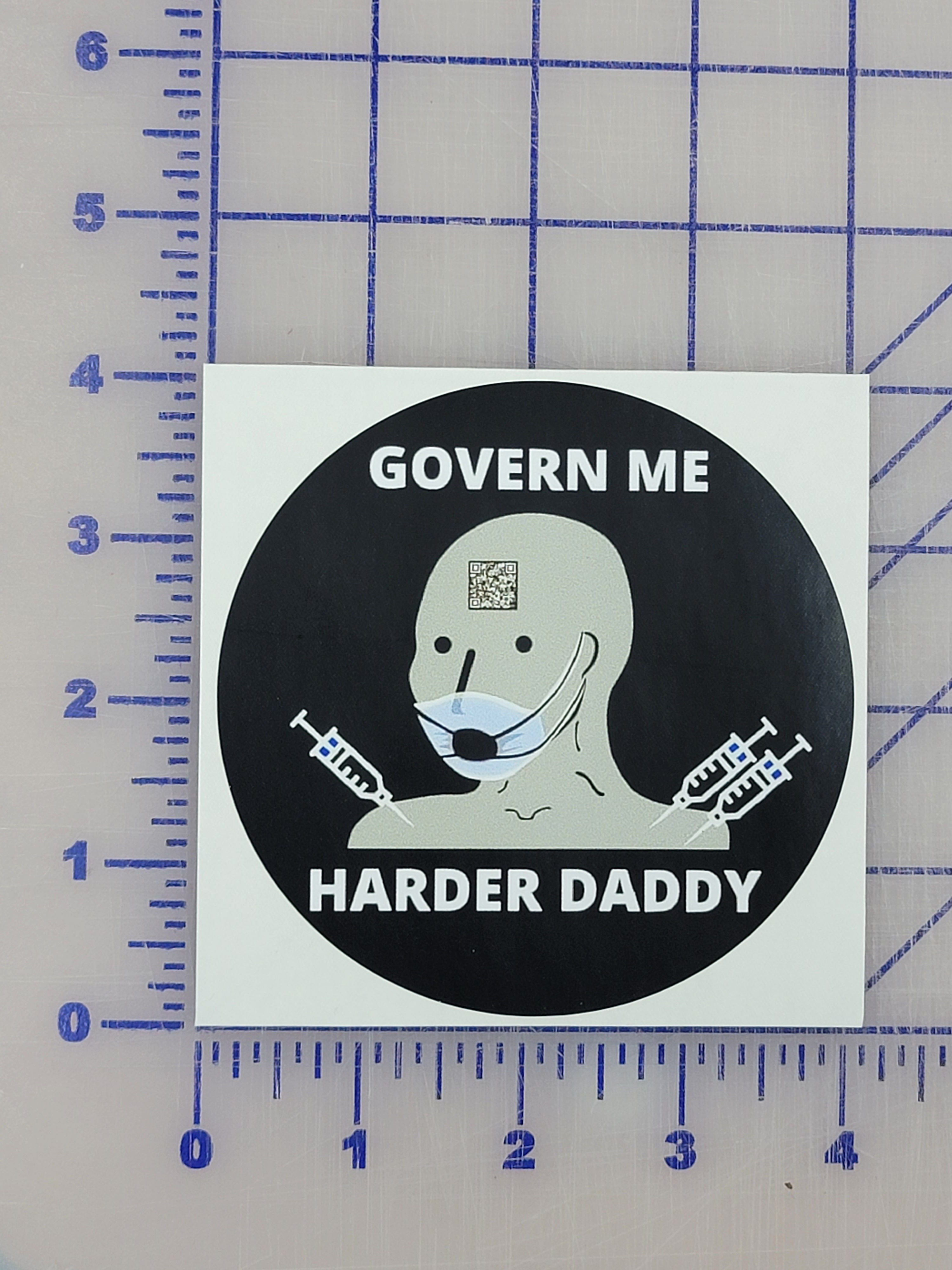 Govern Me Harder Daddy Vinyl Stickers Peel and stick  pack 4" l