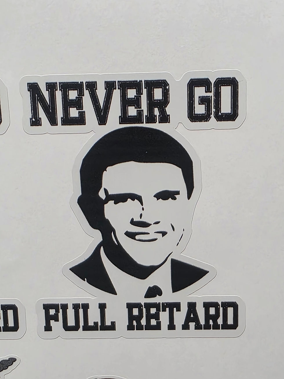 Thumbnail: Never go Full Retard Gavin Talarico Texas 4" Sticker Outdoor di Cut Peel and Sti