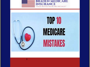 Braden Medicare Insurance's Top 10 Medicare Mistakes Poster