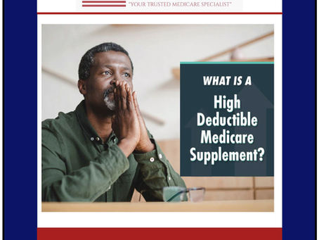 Braden Medicare Insurance' Poster, "What Is A High Deductible Medicare Supplement"?