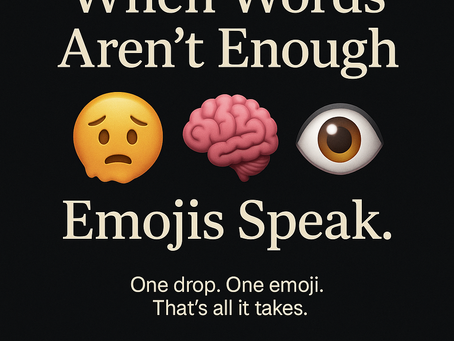 When Words Aren’t Enough, Emojis Speak