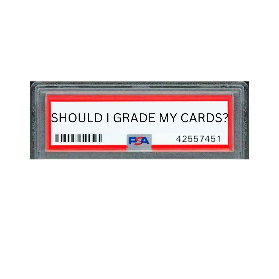 Should I Grade My Cards?