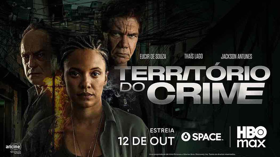 NOVO FILME NACIONAL 'TERRITÓRIO DO CRIME' ESTREIA EM 12 DE OUTUBRO NO SPACE E NA HBO MAX