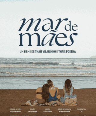Filme ‘Mar de Mães’ convida a um mergulho profundo nos altos e baixos da maternidade