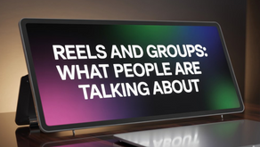 Reels and Groups: What People Are Talking About
