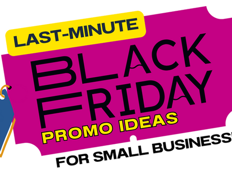 Last-Minute Black Friday Promo Ideas for Small Businesses 